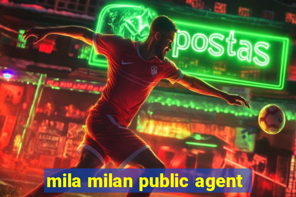 mila milan public agent